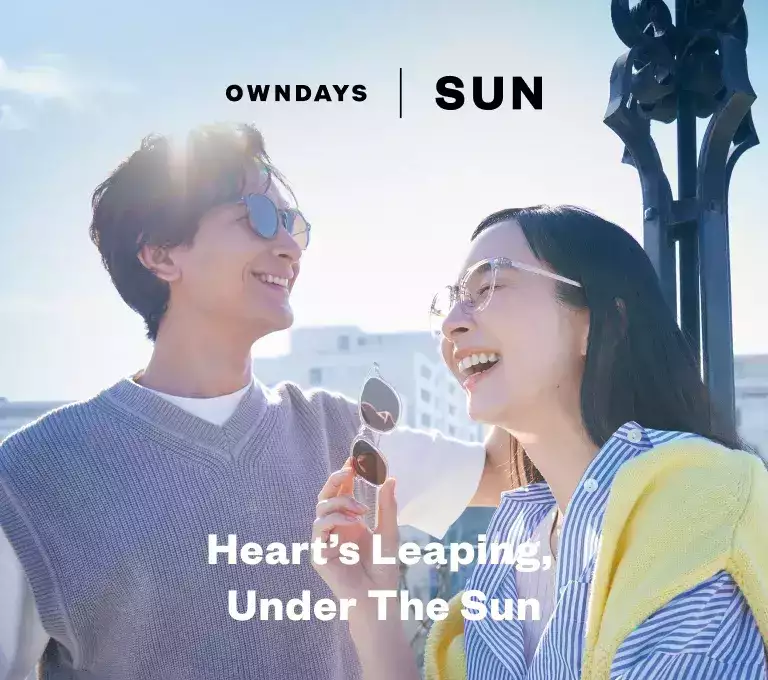 OWNDAYS | SUN | Heart’s Leaping, Under The Sun